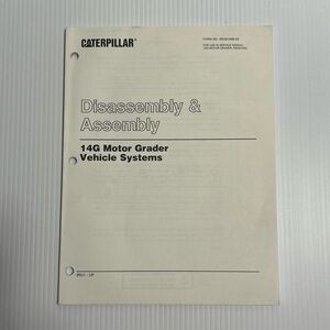 CAT Caterpillar Disassembly Assembly 14G Motor Grader Vehicle Systems Manual